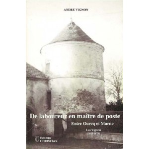 De laboureur en maître de poste  Entre Ourcq et Marne