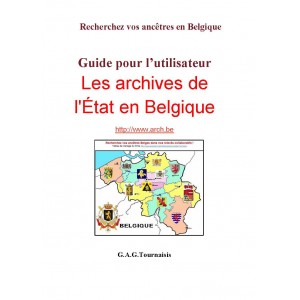 Guide pour l’utilisateur Les archives de l'État en Belgique