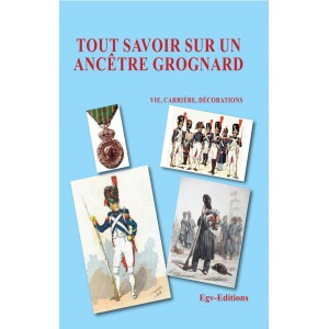 tout savoir sur un ancêtre grognard, vie, Carrière, décorations