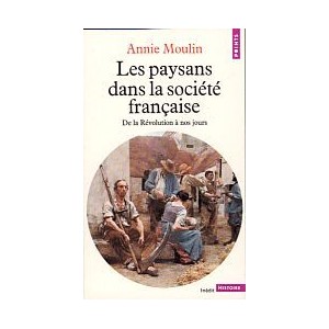Les Paysans dans la société Française de la Révolution à nos jours
