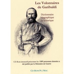 Les Volontaires de Garibaldi - Dictionnaire biographique et historique (Cd-Rom)