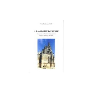 A la Gloire d'Uzeste Souvenirs, contes et récits d'autrefois du pays landais