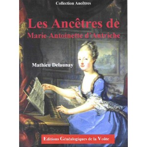 Les ancêtres de Marie Antoinette d'Autriche