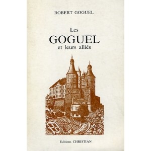 Les Goguel et leurs alliés, une famille du comté de Montbéliard