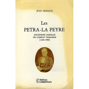 Les Petra-La-Peyre, anciennes familles du Comtat Venaissin 1360-1900
