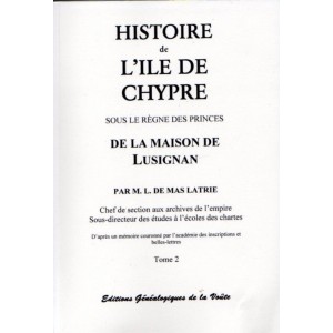 Histoire de l'Ile de Chypre sous le règne des princes de la maison de Lusignan Tome 2