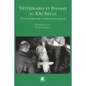 Vétérinaires et Paysans au XXe siècle Une Histoire des Vétérinaires Ruraux