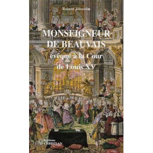 Monseigneur de Beauvais évêque à la Cour de Louis XV