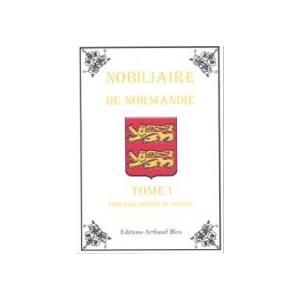 Nobiliaire de Normandie Tome 1