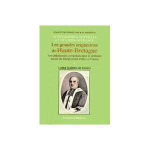 Les grandes seigneuries de Haute-Bretagne Volume 1